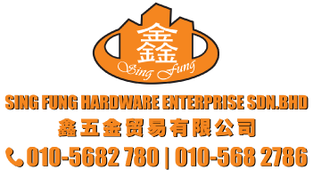 Sing Fung Hardware Enterprise Sdn Bhd – Pembekal Perkakian & 五金贸易 (Xin Wu Jin) di Malaysia