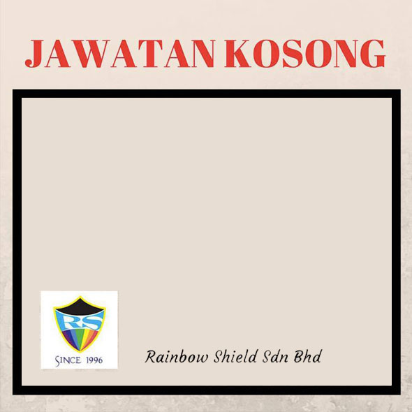 Rainbowshield Sdn Bhd – Solusi Keselamatan & Perlindungan Berkualiti di Malaysia